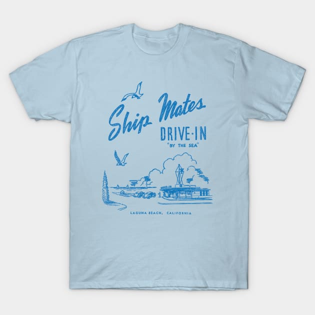 Shipmates Drive In - Laguna Beach, California T-Shirt by TouristTrash